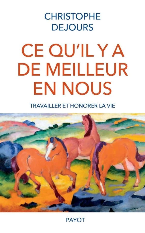 Ce qu'il y a de meilleur en nous : Travailler et honorer la vie