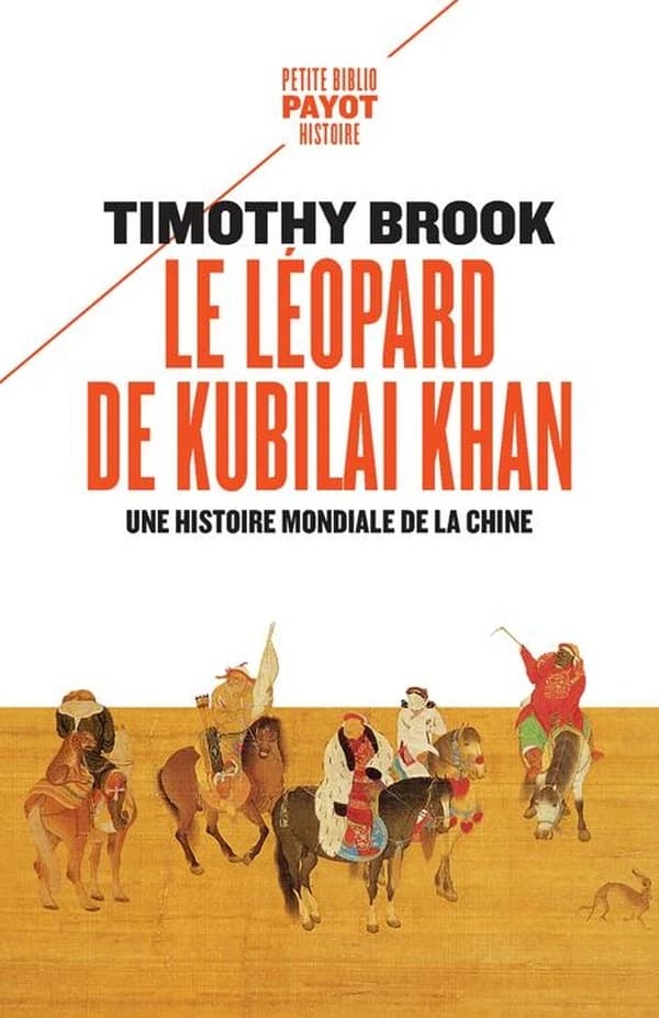 Le léopard de Kubilai Khan : une histoire mondiale de la Chine, XIIIe-XXIe siècle