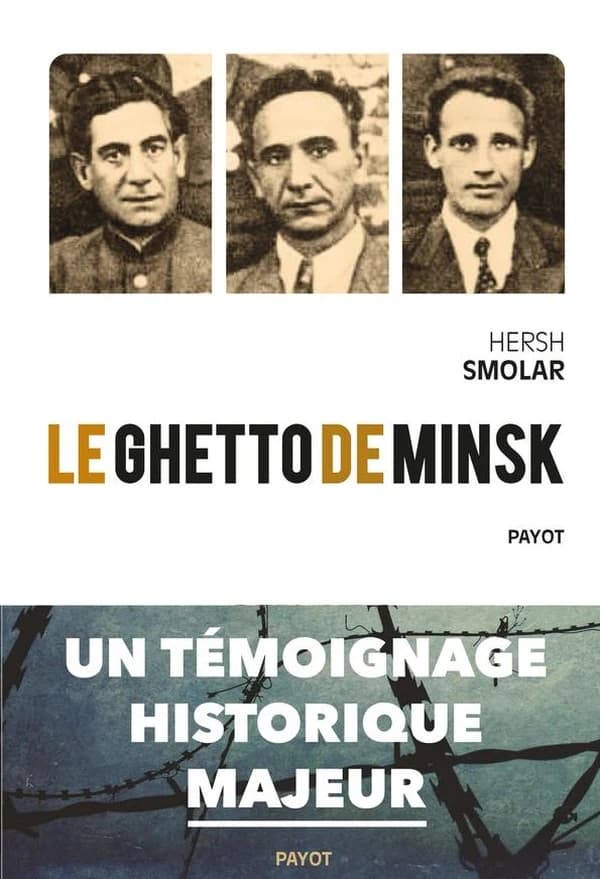 Le ghetto de Minsk : les partisans juifs contre les nazis