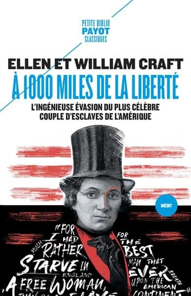 à 1000 miles de la liberté : l'ingénieuse évasion du plus célèbre couple d'esclaves de l'histoire de l'Amérique
