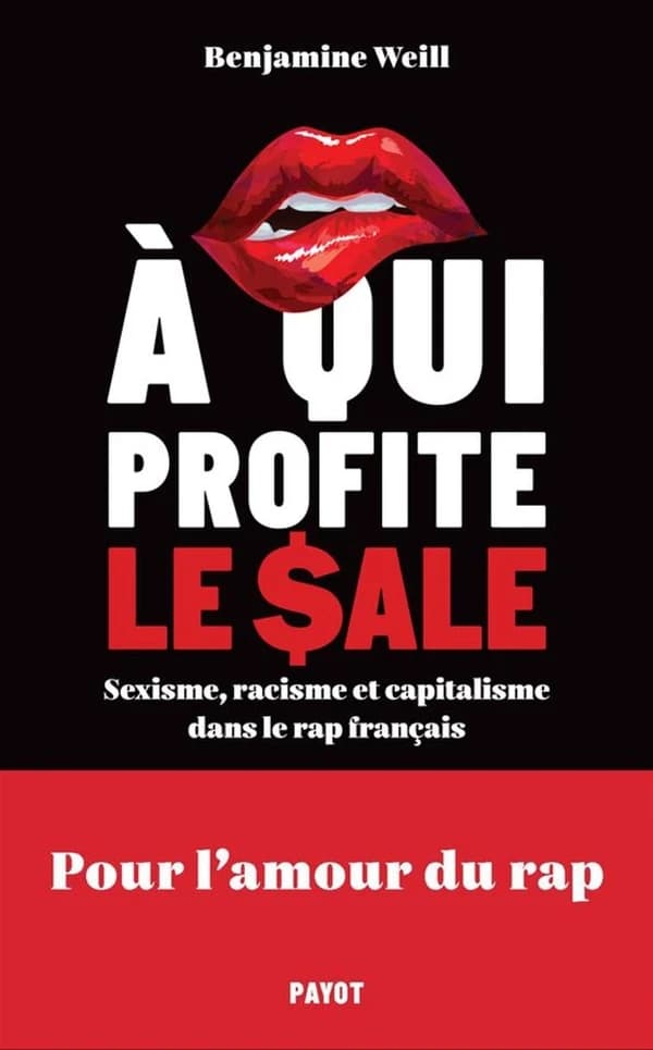 À qui profite le sale : sexisme, racisme et capitalisme dans le rap français