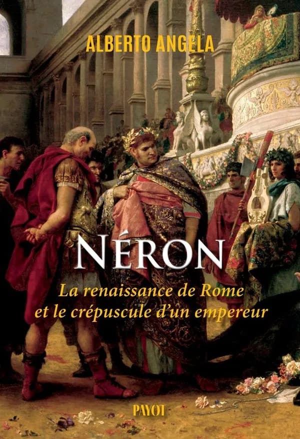 Néron : la renaissance de Rome et le crépuscule d'un empereur