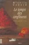 Le temps des confitures : 100 recettes