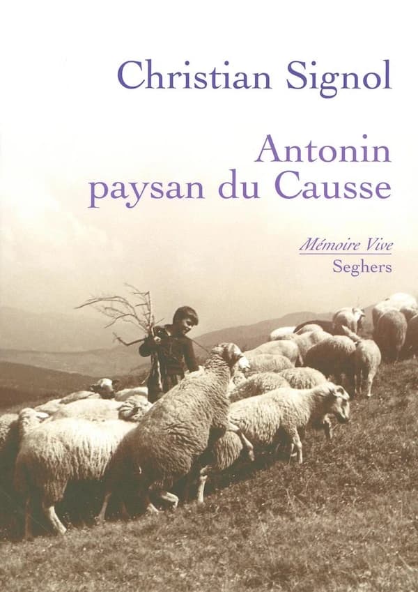 Antonin, Paysan Du Causse : 1897-1974