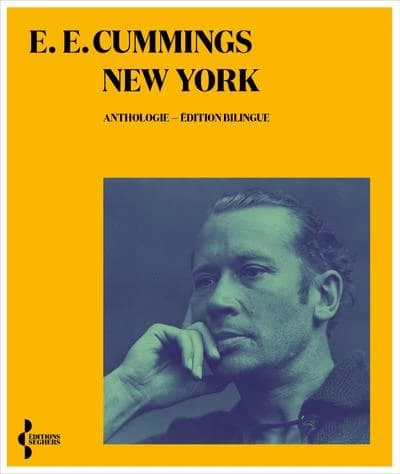 New York : anthologie (Éd. bilingue) E. E. Cummings ; traduit de l'anglais et présenté par Jacques Demarcq