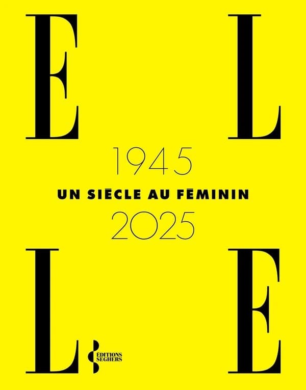 "Elle" : un siècle au féminin : 1945-2025