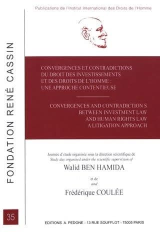 Convergences et contradictions du droit des investissements et des droits de l'homme, une approche contentieuse : journée d'étude [novembre 2015, Strasbourg ]