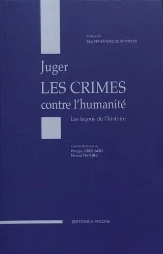 Juger les crimes contre l'humanité : les leçons de l'histoire