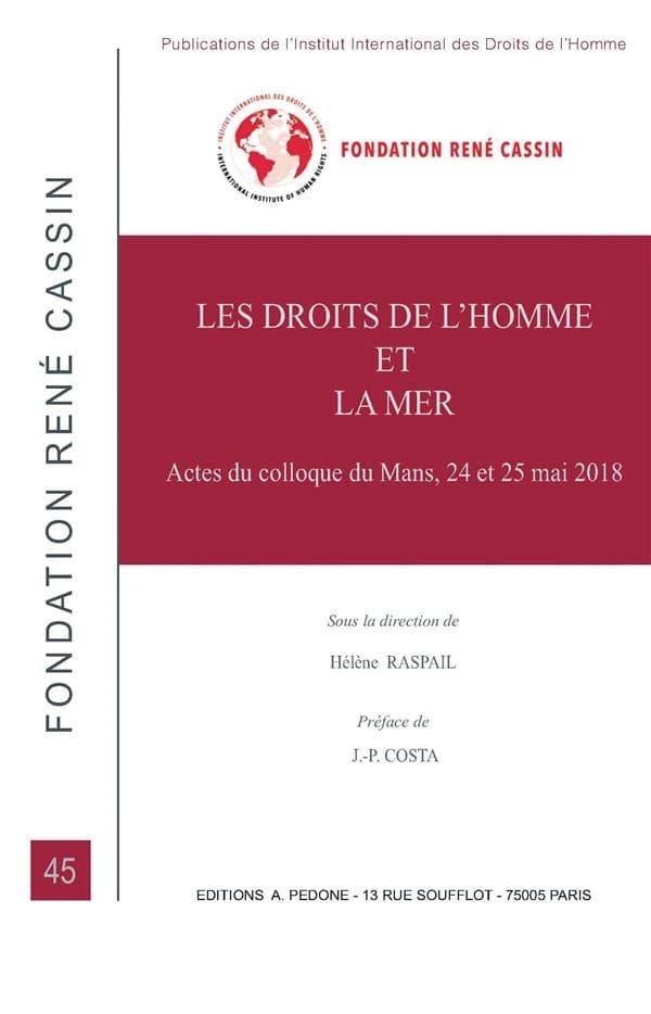 Les droits de l'homme et la mer : actes du Colloque du Mans, 24 et 25 mai 2018