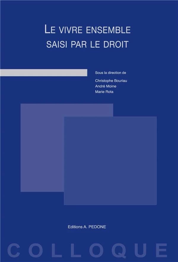 Le vivre ensemble saisi par le droit