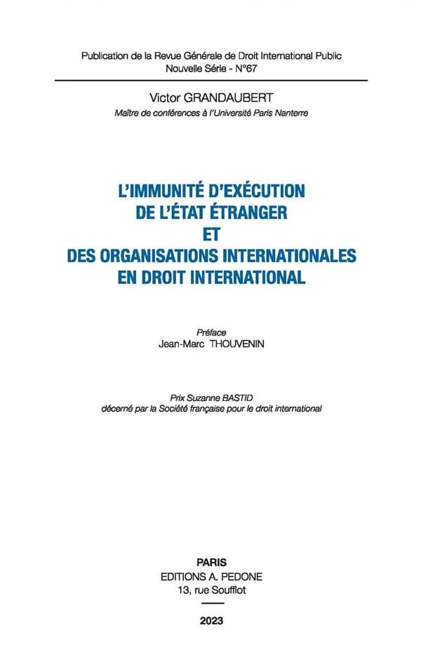 L'immunité d'exécution de l'État étranger et des organisations internationales en droit international