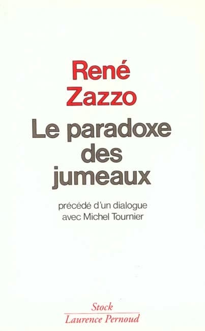 Le paradoxe des jumeaux ; précédé d'un dialogue avec Michel Tournier
