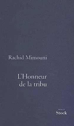 L'honneur de la tribu : roman