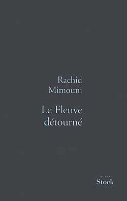 Le fleuve détourné : roman