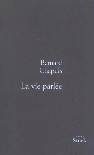 La vie parlée : roman