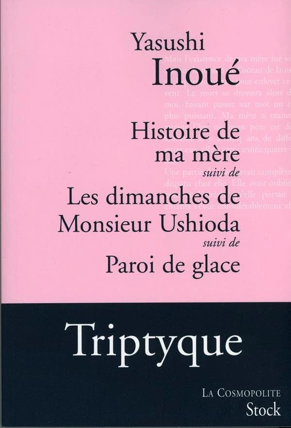 Histoire de ma mère ; Les dimanches de Monsieur Ushioda ; Paroi de glace
