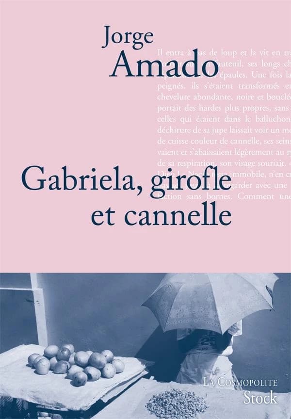 Gabriela, girofle et cannelle : chronique d'une ville de l'État de Bahia : roman