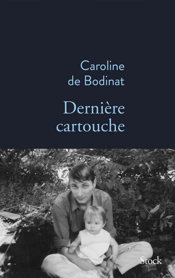 Dernière cartouche : roman