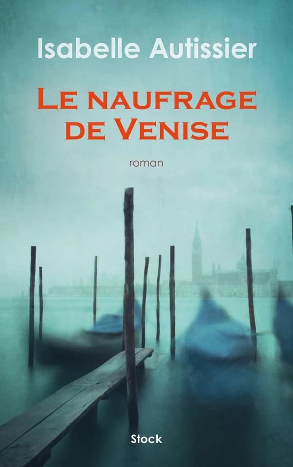 Le naufrage de Venise : roman