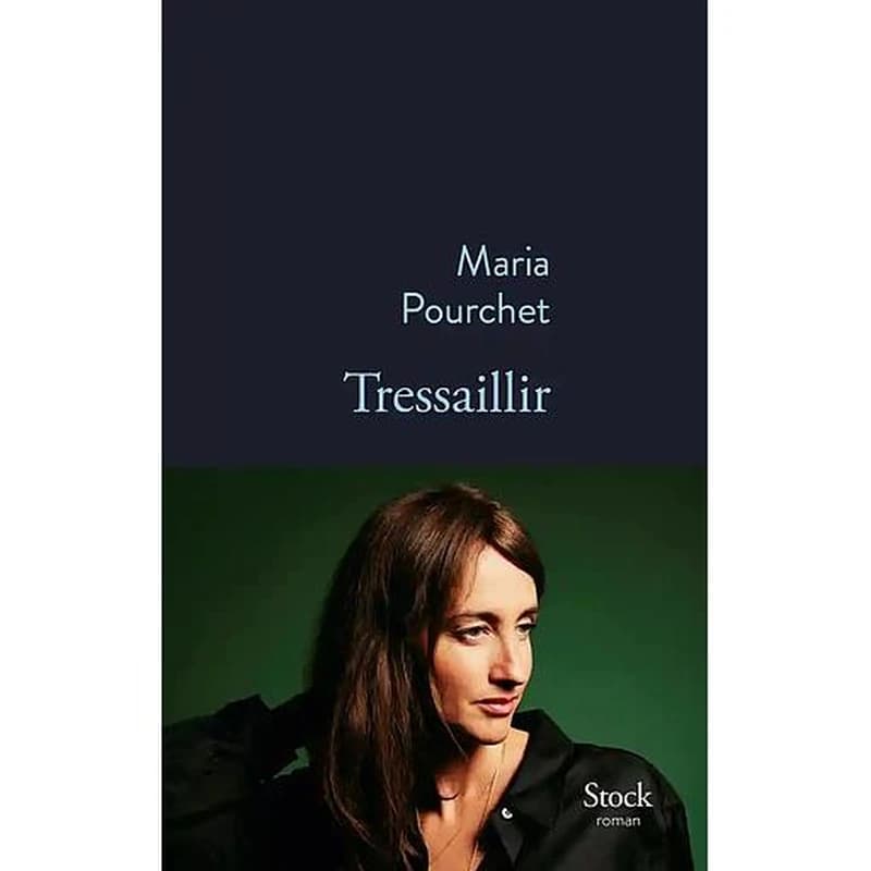 Tressaillir : roman