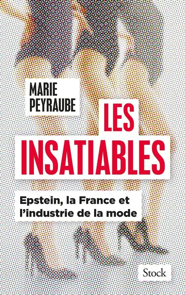 Les Insatiables : Epstein, la France et l'industrie de la mode