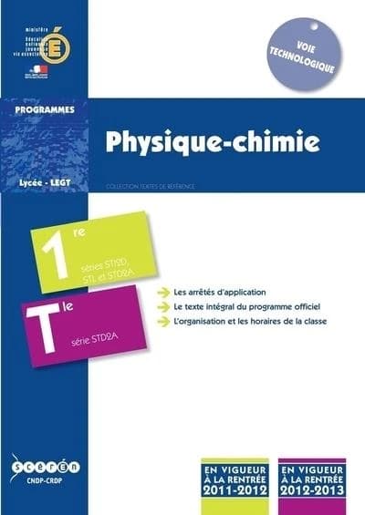 Physique, chimie : classes de première et terminale de la série STD2A, classe de première des séries STI2D et STL : programme en vigueur à la rentrée de l'année scolaire 2011-2012 en classe de première et à la rentrée 2012-2013 en classe terminale