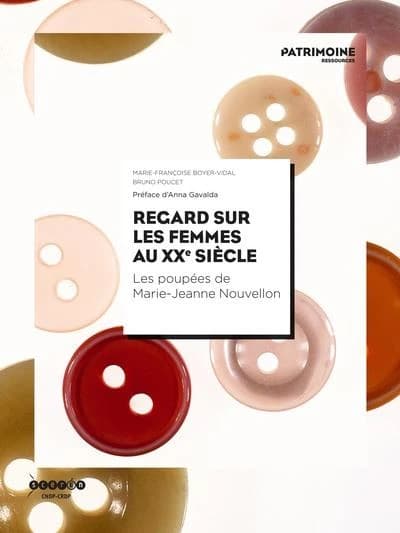 Regard sur les femmes au XXe siècle : les poupées de Marie-Jeanne Nouvellon