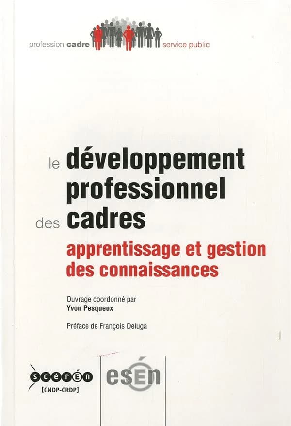 Le développement professionnel des cadres : apprentissage et gestion des connaissances