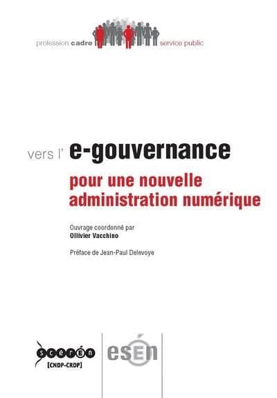 Vers l'e-gouvernance : pour une nouvelle administration numérique