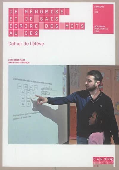 Je mémorise et je sais écrire des mots au CE2 : cahier de l'élève : français, CE2 : nouveaux programmes 2016