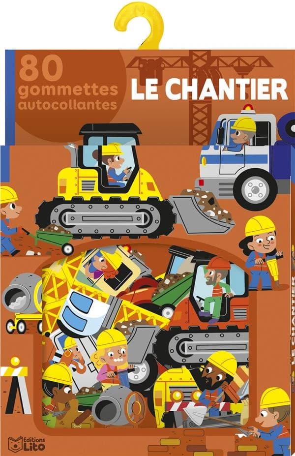 Le chantier : 80 gommettes autocollantes : [Autocollant]