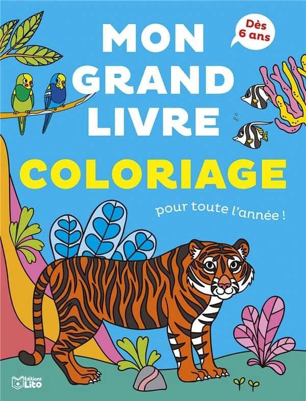 Mon grand livre de coloriage pour toute l'année! : les animaux : [Album à colorier]