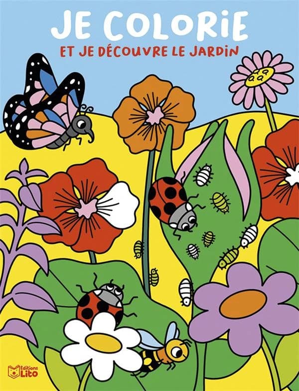 Je colorie et je découvre : le jardin : dès 5 ans : [Album à colorier]