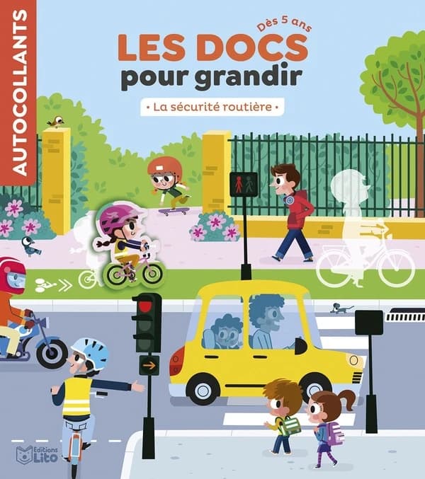 Les docs pour grandir : la sécurité routière : autocollant : dès 5 ans : [Autocollant]