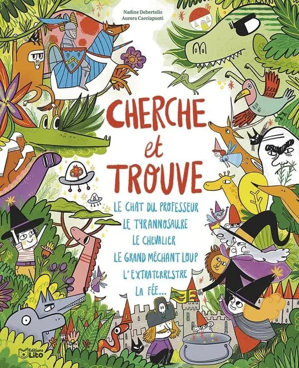 Cherche et trouve : le chat du professeur, le tyrannosaure, le chevalier, le grand méchant loup, l'extraterrestre, la fée