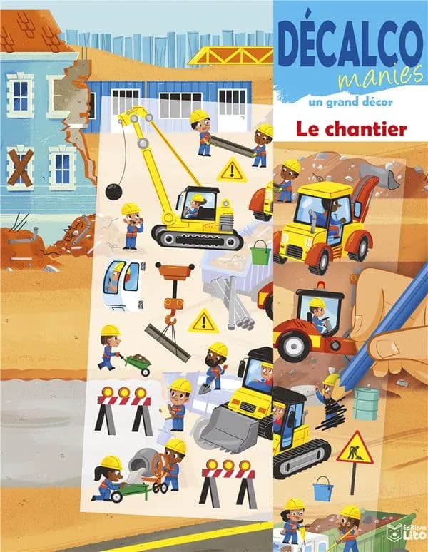 Décalcomanies sur un grand décor : le chantier : [Autocollant]