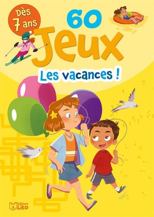 60 Jeux : les vacances ! : dès 7 ans : [Album de jeux et d'activités pour enfants]