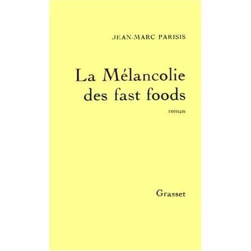 La Mélancolie des fast foods
