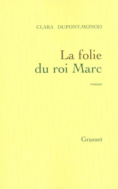 La folie du roi Marc : roman