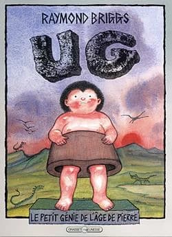 Ug : le petit génie de l'âge de pierre à la recherche d'un pantalon doux