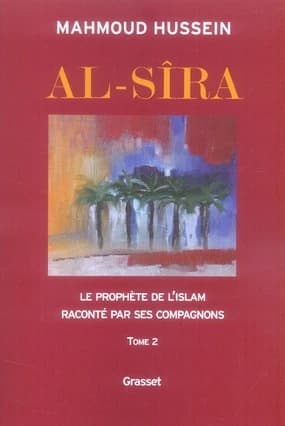 Al-sîra : le Prophète de l'islam raconté par ses compagnons. Tome II