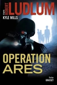 Opération Arès : roman