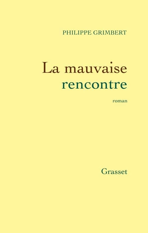 La mauvaise rencontre : roman