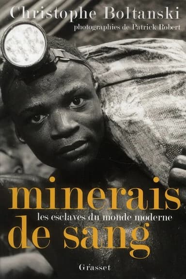 Minerais de sang : les esclaves du monde moderne