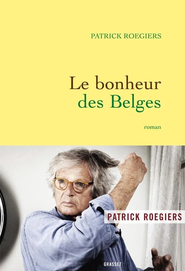 Le bonheur des Belges : roman