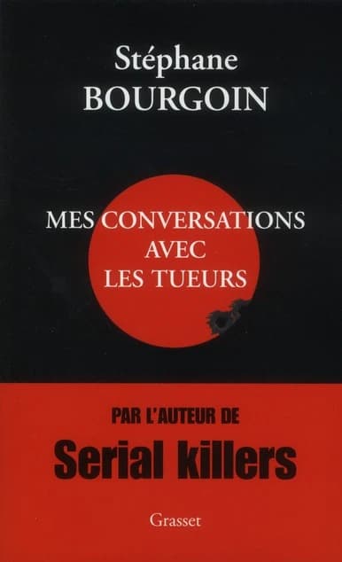 Mes conversations avec les tueurs