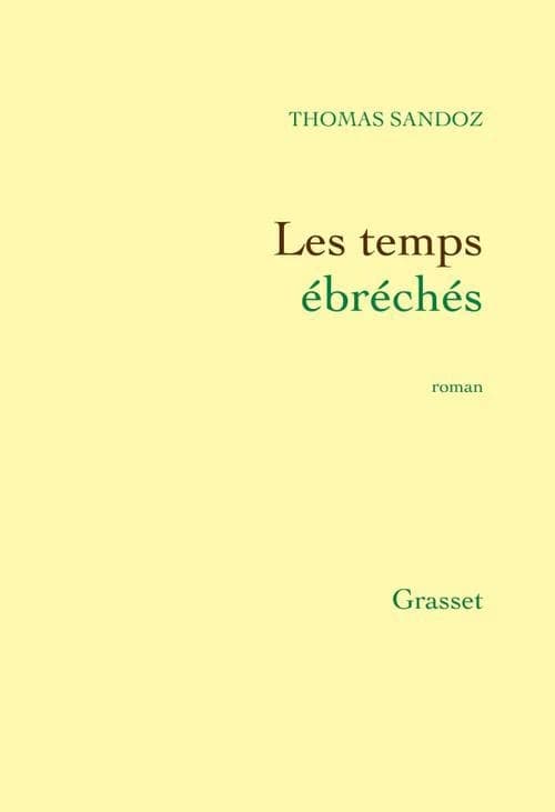Les temps ébréchés : roman