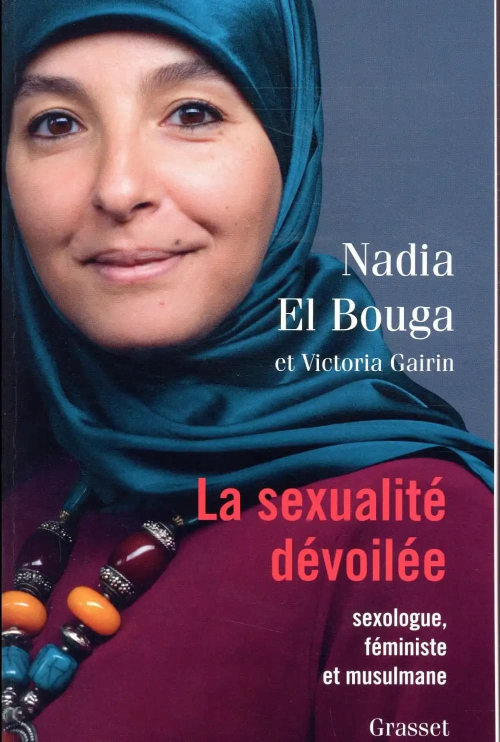 La sexualité dévoilée : sexologue, féministe, musulmane