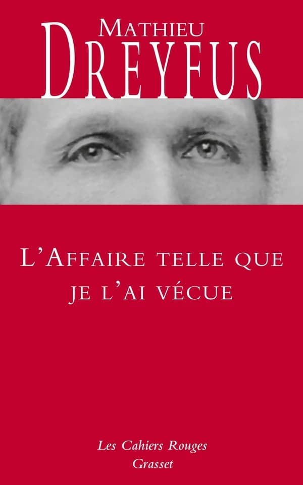 L'Affaire telle que je l'ai vécue (Nouvelle éd. revue et complétée) Mathieu Dreyfus