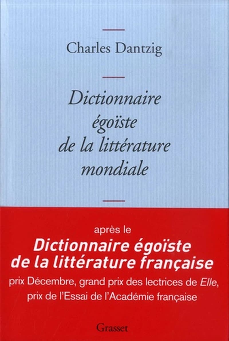 Dictionnaire égoïste de la littérature mondiale